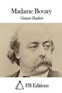 Gustave Flaubert, Fb Editions - Madame Bovary, Häftad