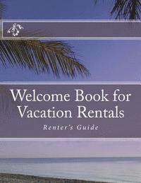 bokomslag Welcome Book for Vacation Rentals: Renter's Guide