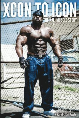 Xcon to Icon: The Kali Muscle Story 1