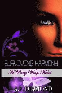 A. F. Diamond - Surviving Harmony: A Pretty Wings Novel, Häftad