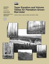 United States Department of Agriculture - Taper Equation and Volume Tables for Plantation-Grown Red Alder, Häftad