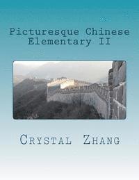 Picturesque Chinese: Elementary II 1