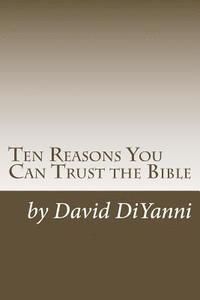 bokomslag Ten Reasons You Can Trust the Bible