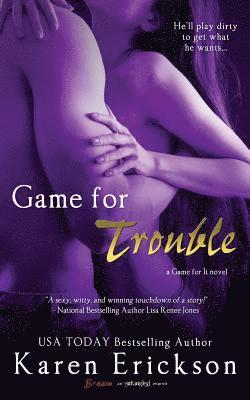 Game for Trouble