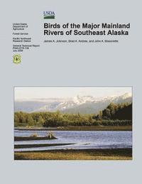 United States Department of Agriculture - Birds of the Major Mainland Rivers of Southeast Alaska, Häftad
