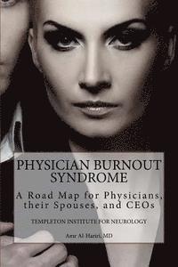 bokomslag Physician Burnout Syndrome: A Road Map for Physicians, Their Spouses, and CEOs