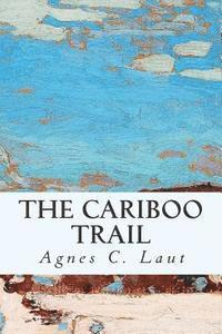 bokomslag The Cariboo Trail