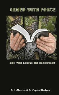 bokomslag Armed with Force: Are You Active or Reserve?