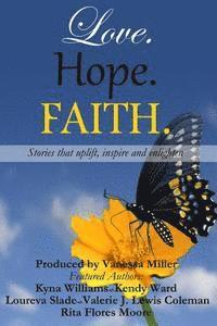 bokomslag Love. Hope. Faith: Anthology