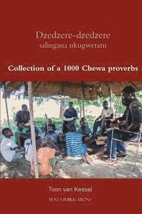 bokomslag Dzedzere-dzedzere salingana nkugweratu: Collection of a 1000 Chewa proverbs