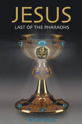 Jesus, Last of the Pharaohs