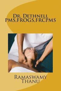 Dr. Dethnell PMS, FROGS, FRCPMS 1