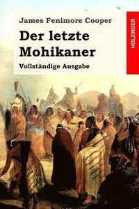 bokomslag Der letzte Mohikaner: Vollständige Ausgabe