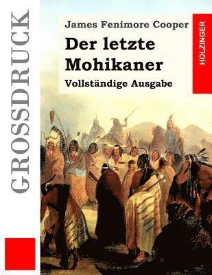 Der letzte Mohikaner (Großdruck): Vollständige Ausgabe 1
