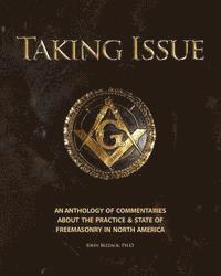 bokomslag Taking Issue: The Practices and State of Freemasonry in North America: An Anthology of Commentaries and Observations about the Pract