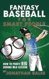 bokomslag Fantasy Baseball for Smart People: How to Profit Big During MLB Season