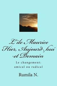 bokomslag Hier, Aujourd hui et Demain: Le changement amical ou radical