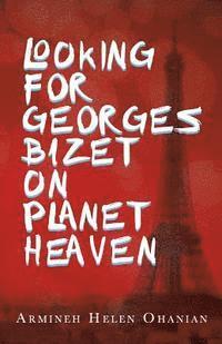 bokomslag Looking for Georges Bizet on Planet Heaven