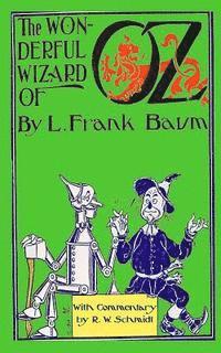 bokomslag The Wonderful Wizard of Oz: With Commentary by R.W. Schmidt