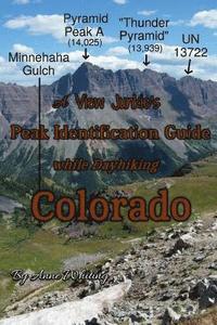 bokomslag A View Junkie's Peak Identification Guide while Dayhiking Colorado