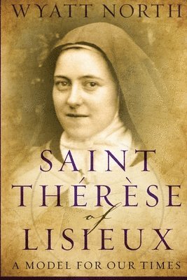 Wyatt North - Saint Therese of Lisieux, Häftad