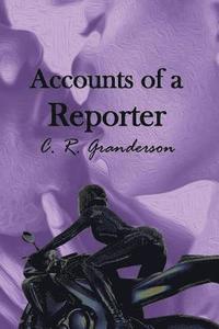 bokomslag Accounts of a Reporter