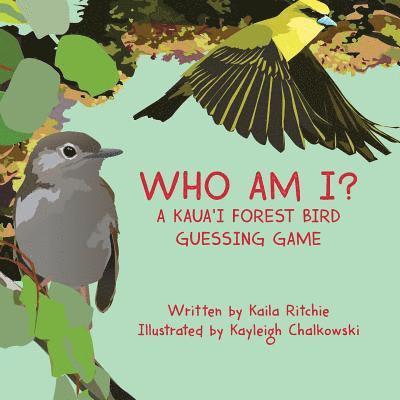 Who Am I? A Kaua'i Forest Bird Guessing Game 1