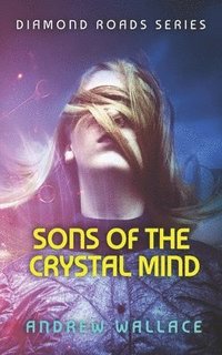 bokomslag Sons of the Crystal Mind
