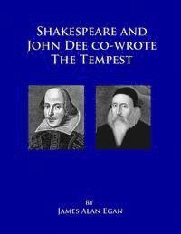 Shakespeare and John Dee co-wrote The Tempest: Prospero's Island is Rhode Island