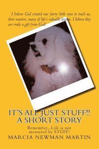 It's All Just Stuff!! A Short Story 1