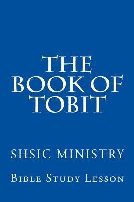 The Book of Tobit: Old Testament Scripture 1