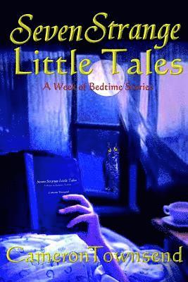 Seven Strange Little Tales 1