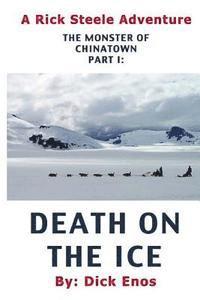 The Monster of Chinatown: Death on the Ice 1