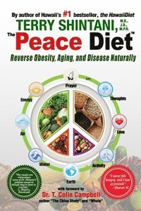 bokomslag Peace Diet: Reverse Obesity, Aging, and Disease by Eating for Peace, Mind, and Body