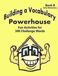 bokomslag Building a Vocabulary Powerhouse - Early Elementary
