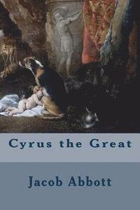 Cyrus the Great 1