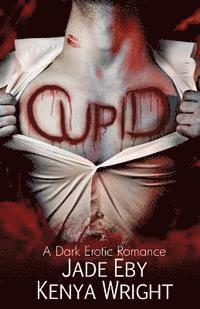 bokomslag Cupid: A Dark Erotic Romance