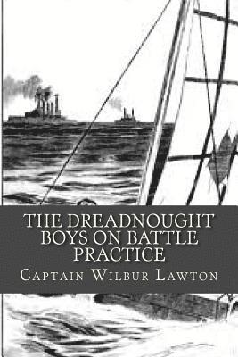 bokomslag The Dreadnought Boys On Battle Practice