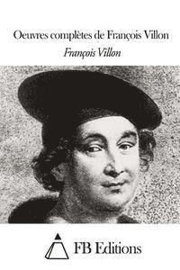 bokomslag Oeuvres complètes de François Villon