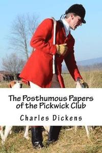 bokomslag The Posthumous Papers of the Pickwick Club: V. 1(of 2)