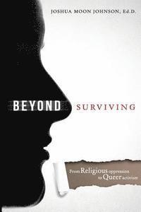 bokomslag Beyond Surviving: From Religious Oppression to Queer Activism