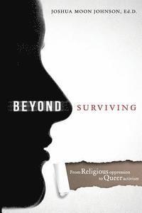 Beyond Surviving: From Religious Oppression to Queer Activism