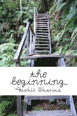 The beginning...: An Anthology of Life based Poetries-Vol. 2 1