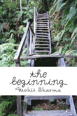 The beginning...: An Anthology of Life based Poetries-Vol. 2