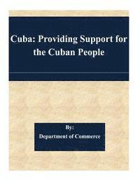 bokomslag Cuba: Providing Support for the Cuban People