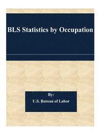 bokomslag BLS Statistics by Occupation