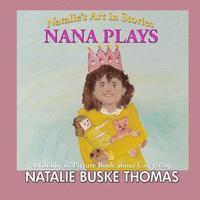 bokomslag Nana Plays: A Children's Picture Book about Caregiving