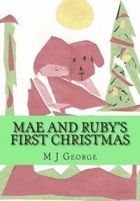 Mae and Ruby's First Christmas 1