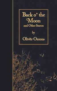 Back o' the Moon and Other Stories 1