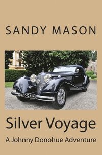 bokomslag Silver Voyage: A Johnny Donohue Adventure